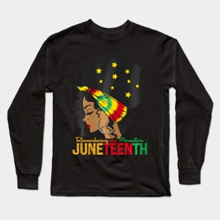 Juneteenth Tshirt Remembering My Ancestors Black Freedom Long Sleeve T-Shirt